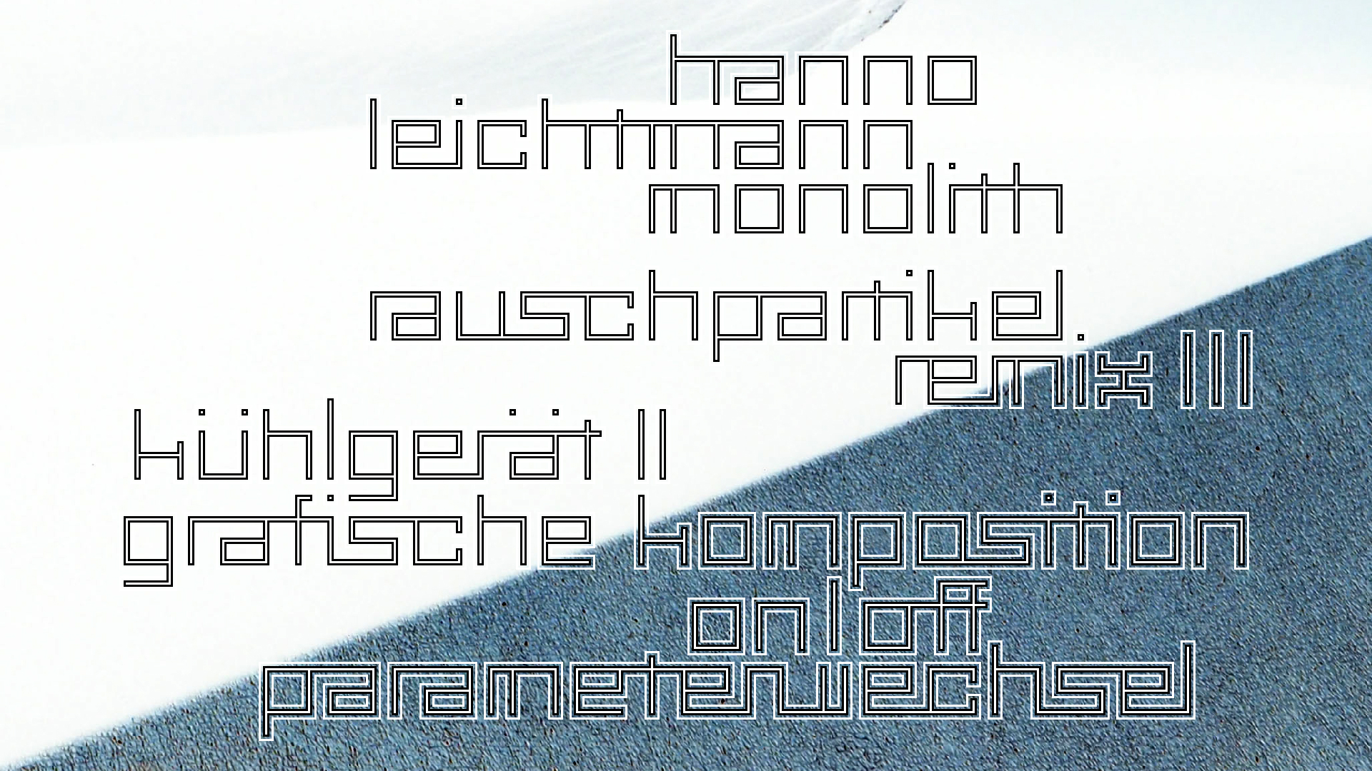 2021-03-10 Hanno Leichtmann - 1996 Monolith (rauschpartikel Remix 1 - 3)